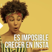 Es imposible crecer en insta