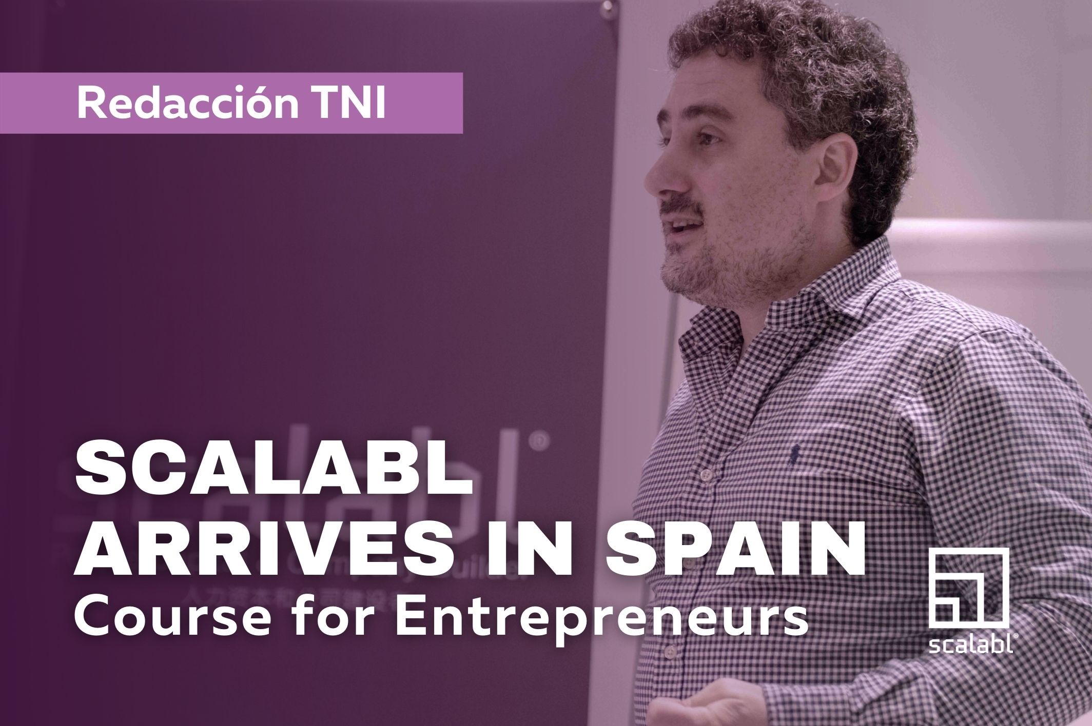  Scalabl Arrives in Spain with Its Course for Entrepreneurs 